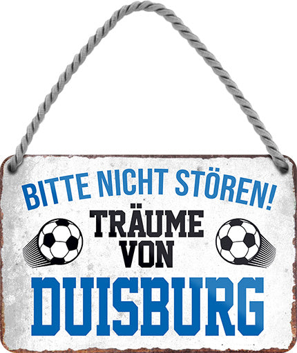 4252024204254 Schilderstore24 Schilderstore24 Blechschilder sind perfekt als Geschenk zu Weihnachten, Geburtstage, Feiern, Partys, Grillabende, Namenstag, Feiertag, Mädelsabend, Hochzeit. Jederzeit stilvoll im Wohnzimmer, Partykeller, Garage, Praxis, Büro, Café, Hauseingang Fußball Mannschaft Verein Bolzen Ball sport liga kicken stadion freizeit	 ''Träume von Duisburg''		18x12cm