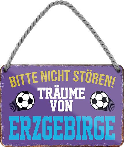 4252024204285 Schilderstore24 Schilderstore24 Blechschilder sind perfekt als Geschenk zu Weihnachten, Geburtstage, Feiern, Partys, Grillabende, Namenstag, Feiertag, Mädelsabend, Hochzeit. Jederzeit stilvoll im Wohnzimmer, Partykeller, Garage, Praxis, Büro, Café, Hauseingang Fußball Mannschaft Verein Bolzen Ball sport liga kicken stadion freizeit	 ''Träume von Erzgebirge''		18x12cm
