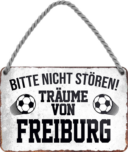 4252024204308 Schilderstore24 Schilderstore24 Blechschilder sind perfekt als Geschenk zu Weihnachten, Geburtstage, Feiern, Partys, Grillabende, Namenstag, Feiertag, Mädelsabend, Hochzeit. Jederzeit stilvoll im Wohnzimmer, Partykeller, Garage, Praxis, Büro, Café, Hauseingang Fußball Mannschaft Verein Bolzen Ball sport liga kicken stadion freizeit	 ''Träume von Freiburg''		18x12cm