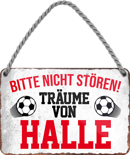 4252024204322 Schilderstore24 Schilderstore24 Blechschilder sind perfekt als Geschenk zu Weihnachten, Geburtstage, Feiern, Partys, Grillabende, Namenstag, Feiertag, Mädelsabend, Hochzeit. Jederzeit stilvoll im Wohnzimmer, Partykeller, Garage, Praxis, Büro, Café, Hauseingang Fußball Mannschaft Verein Bolzen Ball sport liga kicken stadion freizeit	 ''Träume von Halle''		18x12cm
