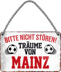 4252024204476 Schilderstore24 	Schilderstore24 Blechschilder sind perfekt als Geschenk zu Weihnachten, Geburtstage, Feiern, Partys, Grillabende, Namenstag, Feiertag, Mädelsabend, Hochzeit. Jederzeit stilvoll im Wohnzimmer, Partykeller, Garage, Praxis, Büro, Café, Hauseingang Fußball Mannschaft Verein Bolzen Ball sport liga kicken stadion freizeit ''Träume von Mainz''		18x12cm