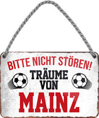 4252024204476 Schilderstore24 	Schilderstore24 Blechschilder sind perfekt als Geschenk zu Weihnachten, Geburtstage, Feiern, Partys, Grillabende, Namenstag, Feiertag, Mädelsabend, Hochzeit. Jederzeit stilvoll im Wohnzimmer, Partykeller, Garage, Praxis, Büro, Café, Hauseingang Fußball Mannschaft Verein Bolzen Ball sport liga kicken stadion freizeit ''Träume von Mainz''		18x12cm
