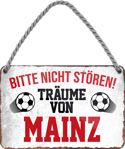 4252024204476 Schilderstore24 	Schilderstore24 Blechschilder sind perfekt als Geschenk zu Weihnachten, Geburtstage, Feiern, Partys, Grillabende, Namenstag, Feiertag, Mädelsabend, Hochzeit. Jederzeit stilvoll im Wohnzimmer, Partykeller, Garage, Praxis, Büro, Café, Hauseingang Fußball Mannschaft Verein Bolzen Ball sport liga kicken stadion freizeit ''Träume von Mainz''		18x12cm