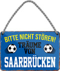 4252024204551 Schilderstore24 Schilderstore24 Blechschilder sind perfekt als Geschenk zu Weihnachten, Geburtstage, Feiern, Partys, Grillabende, Namenstag, Feiertag, Mädelsabend, Hochzeit. Jederzeit stilvoll im Wohnzimmer, Partykeller, Garage, Praxis, Büro, Café, Hauseingang Fußball Mannschaft Verein Bolzen Ball sport liga kicken stadion freizeit ''Träume von Saarbrücken''		18x12cm