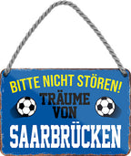 4252024204551 Schilderstore24 Schilderstore24 Blechschilder sind perfekt als Geschenk zu Weihnachten, Geburtstage, Feiern, Partys, Grillabende, Namenstag, Feiertag, Mädelsabend, Hochzeit. Jederzeit stilvoll im Wohnzimmer, Partykeller, Garage, Praxis, Büro, Café, Hauseingang Fußball Mannschaft Verein Bolzen Ball sport liga kicken stadion freizeit ''Träume von Saarbrücken''		18x12cm