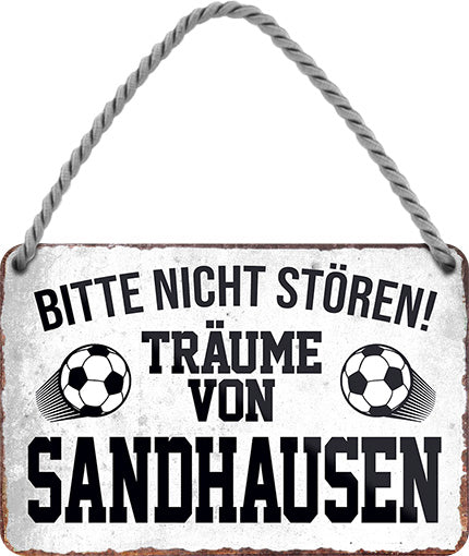 4252024204568 Schilderstore24 	Schilderstore24 Blechschilder sind perfekt als Geschenk zu Weihnachten, Geburtstage, Feiern, Partys, Grillabende, Namenstag, Feiertag, Mädelsabend, Hochzeit. Jederzeit stilvoll im Wohnzimmer, Partykeller, Garage, Praxis, Büro, Café, Hauseingang Fußball Mannschaft Verein Bolzen Ball sport liga kicken stadion freizeit ''Träume von Sandhausen''		18x12cm