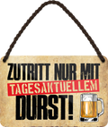 4252024201413	Geschenk Weihnachten, Geburtstage, Feiern, Partys, Grillabende, Namenstag, Feiertag, Mädelsabend, Hochzeit Wohnzimmer, Partykeller, Garage, Praxis, Büro, Café, Hauseingang Alkohol Kasten Bier Saufen Getränk Bier Alkohol schaumkrone promille hopfenSchilderstore24 	 ''Zutritt nur mit tagesaktuellen Burst''