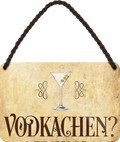 4252024201307	Geschenk Weihnachten, Geburtstage, Feiern, Partys, Grillabende, Namenstag, Feiertag, Mädelsabend, Hochzeit Wohnzimmer, Partykeller, Garage, Praxis, Büro, Café, Hauseingang Alkohol Cocktail Bier Sekt Getränk Bier Alkohol schnaps promille tequila   Schilderstore24 	 ''Vodkachen''