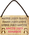 4252024206258Geschenk zu Weihnachten, Geburtstage, Feiern, Partys, Grillabende, Namenstag, Feiertag, Mädelsabend, Hochzeit Wohnzimmer, Partykeller, Garage, Praxis, Büro, Café, Hauseingang Haustier Tier Freund knuddelig Zuhause Katze Hund Hamster Meerschwein haustier	Schilderstore24 	 ''Männer lieben Frauen.. Hamster lieben niemanden''
