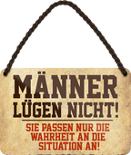 4252024211474Geschenk Weihnachten, Geburtstage, Feiern, Partys, Grillabende, Namenstag, Feiertag, Mädelsabend, Hochzeit Wohnzimmer, Partykeller, Garage, Praxis, Büro, Café, Hauseingang Sarkasmus Ironie Funny Schwarzer Humor faul dumm fun rente lästern teufel	Schilderstore24 	 ''Männer lügen nicht''