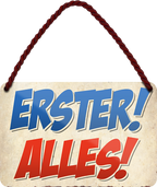 4252024211320	Geschenk Weihnachten, Geburtstage, Feiern, Partys, Grillabende, Namenstag, Feiertag, Mädelsabend, Hochzeit Wohnzimmer, Partykeller, Garage, Praxis, Büro, Café, Hauseingang Sarkasmus Ironie Funny Schwarzer Humor faul dumm fun rente lästern teufelSchilderstore24 	 ''Erster Alles!''