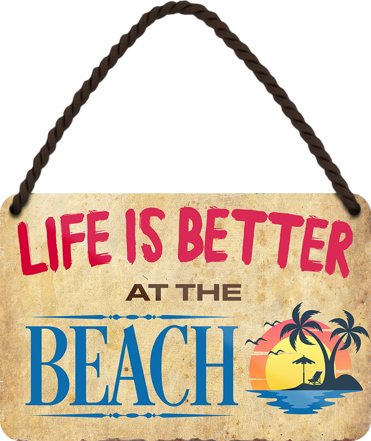 4252024208047	Schilderstore24 	 ''Life is better Beach'' Schilderstore24 Blechschilder sind perfekt als Geschenk zu Weihnachten, Geburtstage, Feiern, Partys, Grillabende, Namenstag, Feiertag, Mädelsabend, Hochzeit. Jederzeit stilvoll im Wohnzimmer, Partykeller, Garage, Praxis, Büro, Café, Hauseingang Landschaften Orte Städte Länder Urlaub See berge burgen schloss tal denkmal freizeit meer