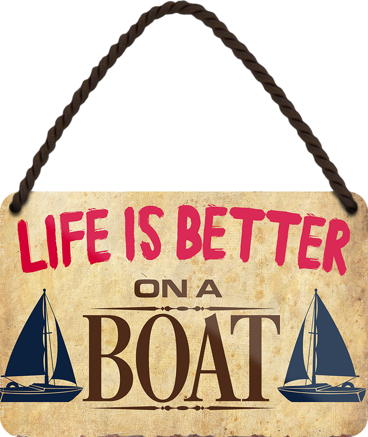 4252024208054	Schilderstore24 	 ''Life is better Boat'' Schilderstore24 Blechschilder sind perfekt als Geschenk zu Weihnachten, Geburtstage, Feiern, Partys, Grillabende, Namenstag, Feiertag, Mädelsabend, Hochzeit. Jederzeit stilvoll im Wohnzimmer, Partykeller, Garage, Praxis, Büro, Café, Hauseingang Landschaften Orte Städte Länder Urlaub See berge burgen schloss tal denkmal freizeit meer