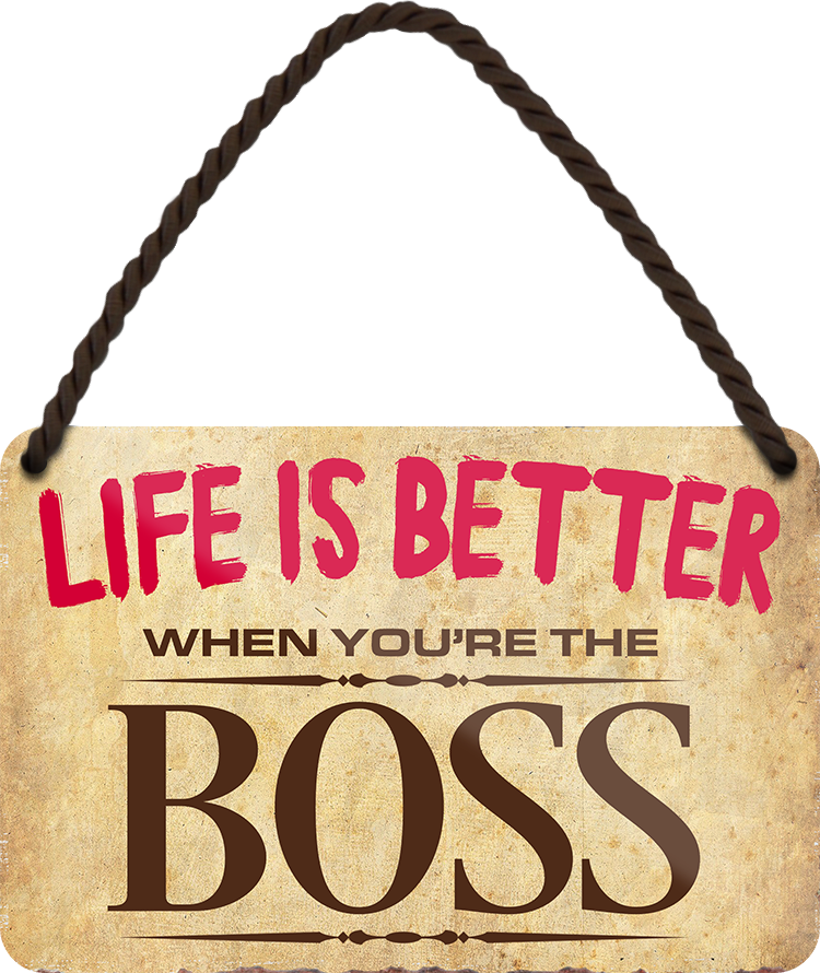 4252024202557	Schilderstore24 	 ''Life is better Boss'' Schilderstore24 Blechschilder sind perfekt als Geschenk zu Weihnachten, Geburtstage, Feiern, Partys, Grillabende, Namenstag, Feiertag, Mädelsabend, Hochzeit. Jederzeit stilvoll im Wohnzimmer, Partykeller, Garage, Praxis, Büro, Café, Hauseingang Büro Chef Angestellter Arbeit Job Arbeitsplatz Alltag Beruf Ausbildung