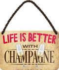 4252024201215	Schilderstore24 	 ''Life is better Champange'' Schilderstore24 Blechschilder sind perfekt als Geschenk zu Weihnachten, Geburtstage, Feiern, Partys, Grillabende, Namenstag, Feiertag, Mädelsabend, Hochzeit. Jederzeit stilvoll im Wohnzimmer, Partykeller, Garage, Praxis, Büro, Café, Hauseingang Alkohol Cocktail Bier Sekt Getränk Bier Alkohol schnaps promille tequila   
