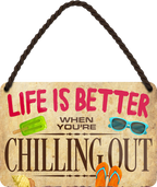 4252024211450	Schilderstore24 	 ''Life ist better Chilling out'' Schilderstore24 Blechschilder sind perfekt als Geschenk zu Weihnachten, Geburtstage, Feiern, Partys, Grillabende, Namenstag, Feiertag, Mädelsabend, Hochzeit. Jederzeit stilvoll im Wohnzimmer, Partykeller, Garage, Praxis, Büro, Café, Hauseingang Sarkasmus Ironie Funny Schwarzer Humor faul dumm fun rente lästern teufel