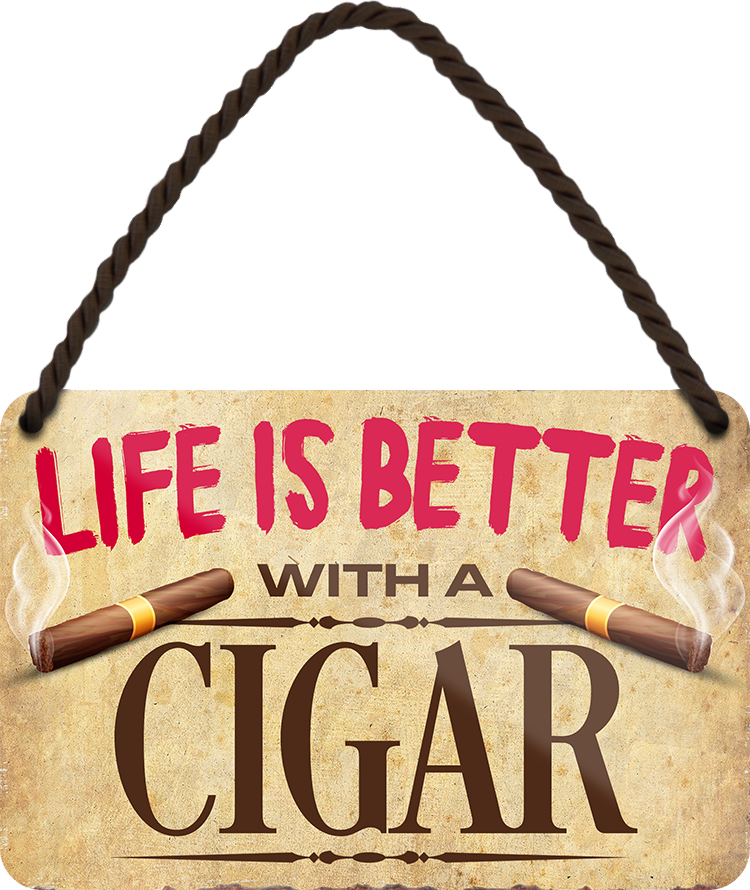 4252024211467	Schilderstore24 	 ''Life ist better Cigar'' Schilderstore24 Blechschilder sind perfekt als Geschenk zu Weihnachten, Geburtstage, Feiern, Partys, Grillabende, Namenstag, Feiertag, Mädelsabend, Hochzeit. Jederzeit stilvoll im Wohnzimmer, Partykeller, Garage, Praxis, Büro, Café, Hauseingang Sarkasmus Ironie Funny Schwarzer Humor faul dumm fun rente lästern teufel