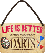 4252024208511	Schilderstore24 	 ''Life is better Darts'' Schilderstore24 Blechschilder sind perfekt als Geschenk zu Weihnachten, Geburtstage, Feiern, Partys, Grillabende, Namenstag, Feiertag, Mädelsabend, Hochzeit. Jederzeit stilvoll im Wohnzimmer, Partykeller, Garage, Praxis, Büro, Café, Hauseingang Freizeit Sport Ballsport Aktivitäten bowling dart kegeln biken rad hobby