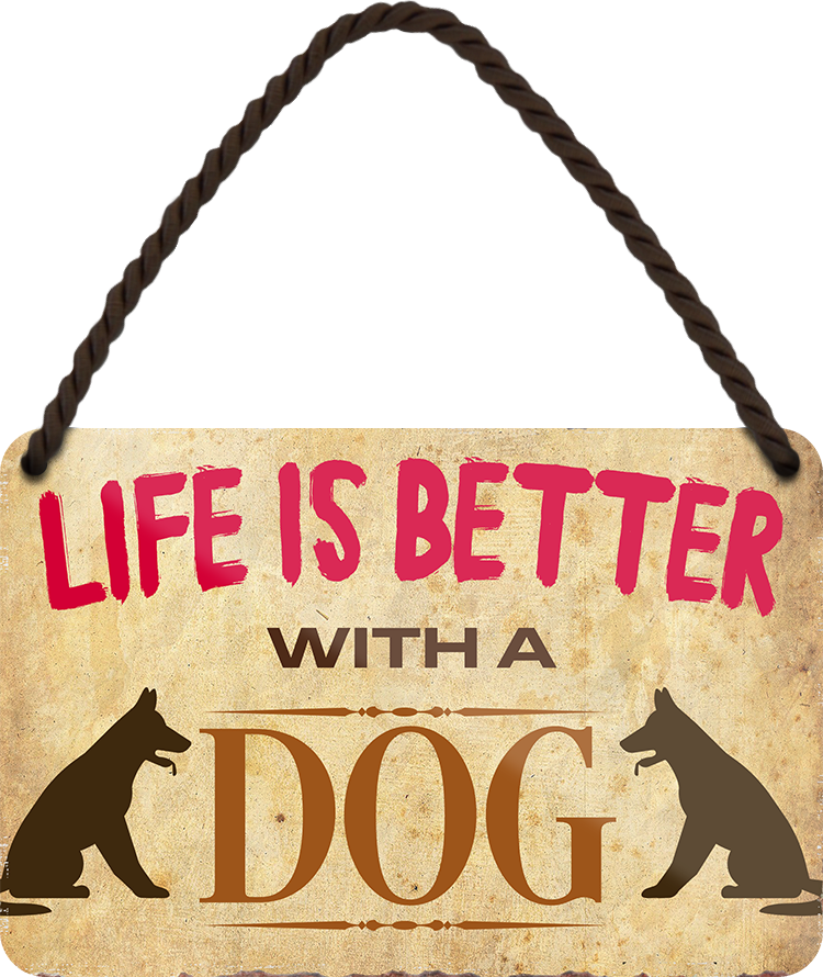 4252024206210	Schilderstore24 	 ''Life is better Dog'' Schilderstore24 Blechschilder sind perfekt als Geschenk zu Weihnachten, Geburtstage, Feiern, Partys, Grillabende, Namenstag, Feiertag, Mädelsabend, Hochzeit Wohnzimmer, Partykeller, Garage, Praxis, Büro, Café, Hauseingang Haustier Tier Freund knuddelig Zuhause Katze Hund Hamster Meerschwein haustier