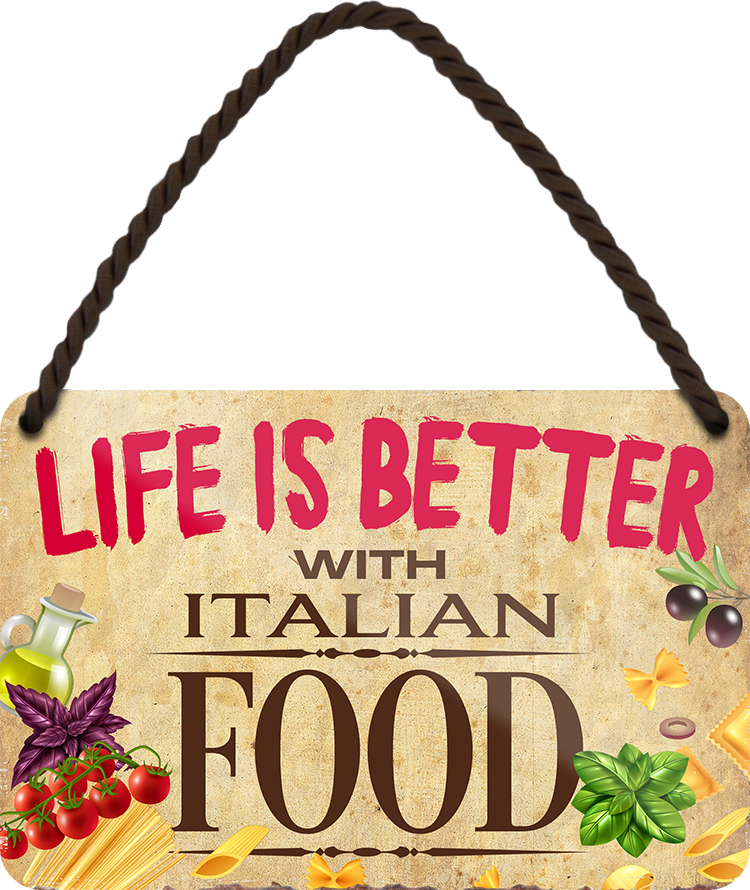 4252024202816	Schilderstore24 	 ''Life is better Italien Food'' Schilderstore24 Blechschilder sind perfekt als Geschenk zu Weihnachten, Geburtstage, Feiern, Partys, Grillabende, Namenstag, Feiertag, Mädelsabend, Hochzeit. Jederzeit stilvoll im Wohnzimmer, Partykeller, Garage, Praxis, Büro, Café, Hauseingang Lebensmittel Kaffee Kuchen Tee Grill crepes teigware süßigkeit essen grill wurst