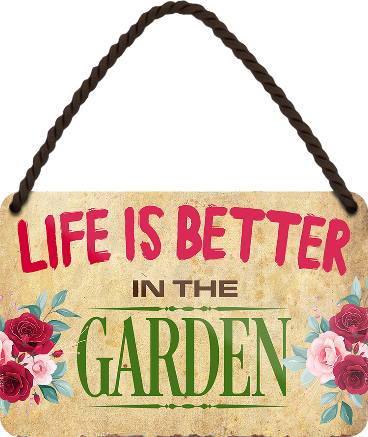 4252024206012	Schilderstore24 	 ''Life is better Garden'' Schilderstore24 Blechschilder sind perfekt als Geschenk zu Weihnachten, Geburtstage, Feiern, Partys, Grillabende, Namenstag, Feiertag, Mädelsabend, Hochzeit. Jederzeit stilvoll im Wohnzimmer, Partykeller, Garage, Praxis, Büro, Café, Hauseingang Garten Haushalt Heim Zuhause Gartenarbeit Hausarbeit Zuhause Blumen