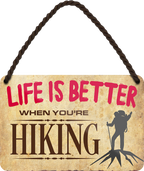 4252024208474	Schilderstore24 	 ''Life is better Hiking'' Schilderstore24 Blechschilder sind perfekt als Geschenk zu Weihnachten, Geburtstage, Feiern, Partys, Grillabende, Namenstag, Feiertag, Mädelsabend, Hochzeit. Jederzeit stilvoll im Wohnzimmer, Partykeller, Garage, Praxis, Büro, Café, Hauseingang Berge Reisen Wandern Outdoor Natur Urlaub sehenswürdigkeiten tal freizeit sport