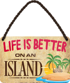 4252024208061	Schilderstore24 	 ''Life is better Island'' Schilderstore24 Blechschilder sind perfekt als Geschenk zu Weihnachten, Geburtstage, Feiern, Partys, Grillabende, Namenstag, Feiertag, Mädelsabend, Hochzeit. Jederzeit stilvoll im Wohnzimmer, Partykeller, Garage, Praxis, Büro, Café, Hauseingang Landschaften Orte Städte Länder Urlaub See berge burgen schloss tal denkmal freizeit meer