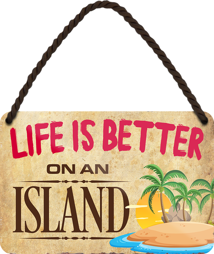 4252024208061	Schilderstore24 	 ''Life is better Island'' Schilderstore24 Blechschilder sind perfekt als Geschenk zu Weihnachten, Geburtstage, Feiern, Partys, Grillabende, Namenstag, Feiertag, Mädelsabend, Hochzeit. Jederzeit stilvoll im Wohnzimmer, Partykeller, Garage, Praxis, Büro, Café, Hauseingang Landschaften Orte Städte Länder Urlaub See berge burgen schloss tal denkmal freizeit meer