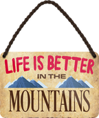 4252024208481	Schilderstore24 	 ''Life is better Mountains'' Schilderstore24 Blechschilder sind perfekt als Geschenk zu Weihnachten, Geburtstage, Feiern, Partys, Grillabende, Namenstag, Feiertag, Mädelsabend, Hochzeit. Jederzeit stilvoll im Wohnzimmer, Partykeller, Garage, Praxis, Büro, Café, Hauseingang Berge Reisen Wandern Outdoor Natur Urlaub sehenswürdigkeiten tal freizeit sport