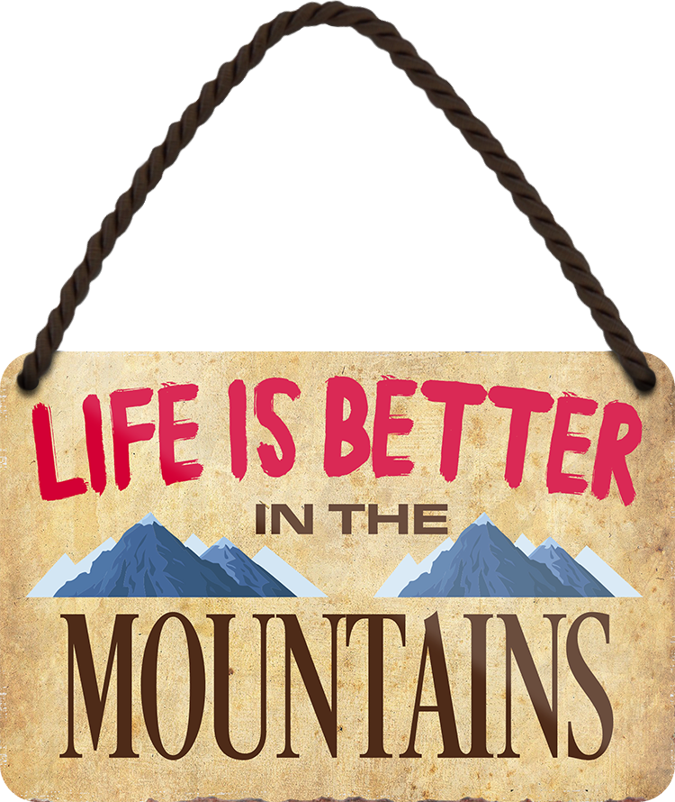 4252024208481	Schilderstore24 	 ''Life is better Mountains'' Schilderstore24 Blechschilder sind perfekt als Geschenk zu Weihnachten, Geburtstage, Feiern, Partys, Grillabende, Namenstag, Feiertag, Mädelsabend, Hochzeit. Jederzeit stilvoll im Wohnzimmer, Partykeller, Garage, Praxis, Büro, Café, Hauseingang Berge Reisen Wandern Outdoor Natur Urlaub sehenswürdigkeiten tal freizeit sport