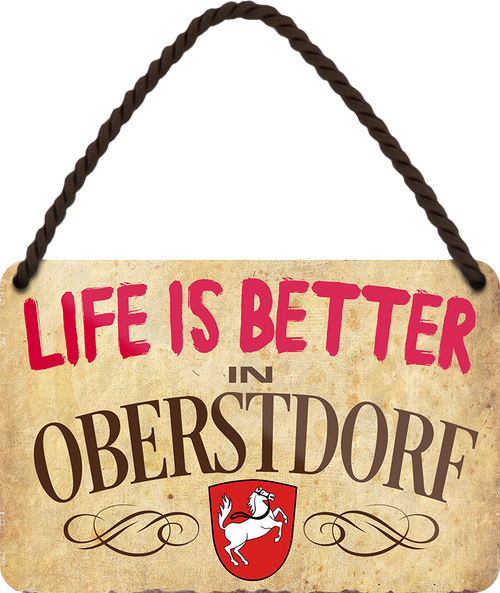 4252024212662	Schilderstore24 	 ''Life is better Oberstdorf''Schilderstore24 Blechschilder sind perfekt als Geschenk zu Weihnachten, Geburtstage, Feiern, Partys, Grillabende, Namenstag, Feiertag, Mädelsabend, Hochzeit. Jederzeit stilvoll im Wohnzimmer, Partykeller, Garage, Praxis, Büro, Café, Hauseingang Landschaften Orte Städte Länder Urlaub See berge burgen schloss tal denkmal freizeit meer