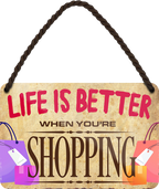 4252024211412	Schilderstore24 	 ''Life is better Shopping'' Schilderstore24 Blechschilder sind perfekt als Geschenk zu Weihnachten, Geburtstage, Feiern, Partys, Grillabende, Namenstag, Feiertag, Mädelsabend, Hochzeit. Jederzeit stilvoll im Wohnzimmer, Partykeller, Garage, Praxis, Büro, Café, Hauseingang Sarkasmus Ironie Funny Schwarzer Humor faul dumm fun rente lästern teufel