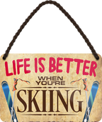 4252024208610	Schilderstore24 	 ''Life is better Skiing'' Schilderstore24 Blechschilder sind perfekt als Geschenk zu Weihnachten, Geburtstage, Feiern, Partys, Grillabende, Namenstag, Feiertag, Mädelsabend, Hochzeit. Jederzeit stilvoll im Wohnzimmer, Partykeller, Garage, Praxis, Büro, Café, Hauseingang Freizeit Sport Ballsport Aktivitäten bowling dart kegeln biken rad hobby