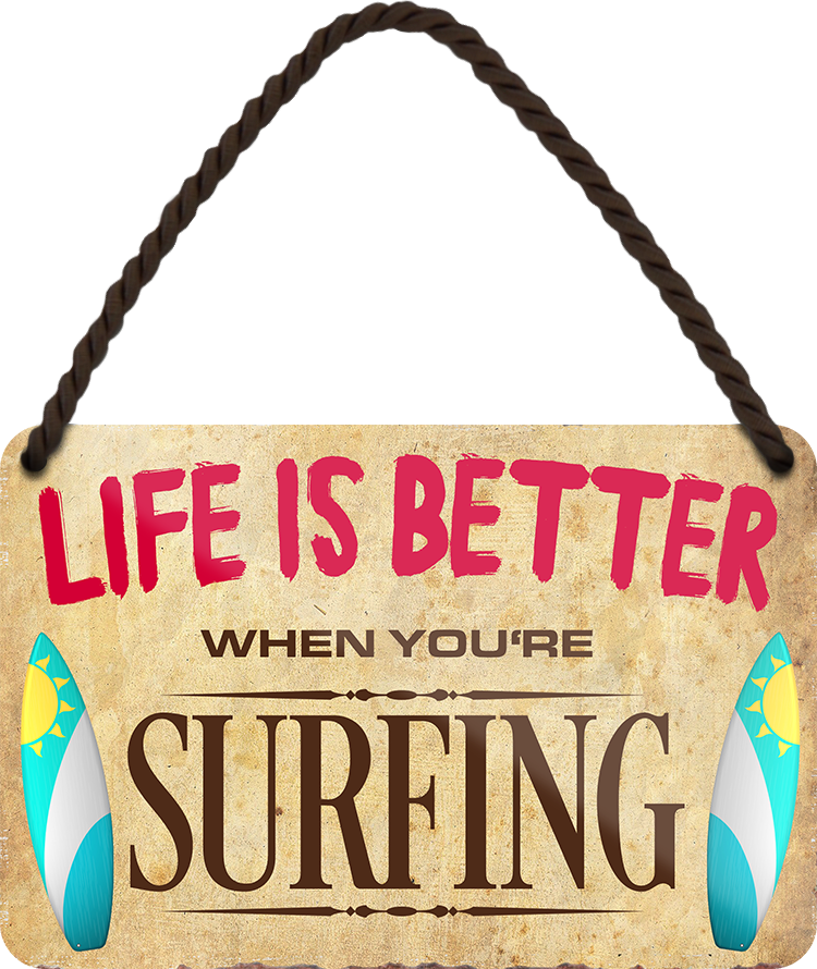 4252024208627 Schilderstore24 ''Life is better Surfing'' Schilderstore24 Blechschilder sind perfekt als Geschenk zu Weihnachten, Geburtstage, Feiern, Partys, Grillabende, Namenstag, Feiertag, Mädelsabend, Hochzeit. Jederzeit stilvoll im Wohnzimmer, Partykeller, Garage, Praxis, Büro, Café, Hauseingang Freizeit Sport Ballsport Aktivitäten bowling dart kegeln biken rad hobby