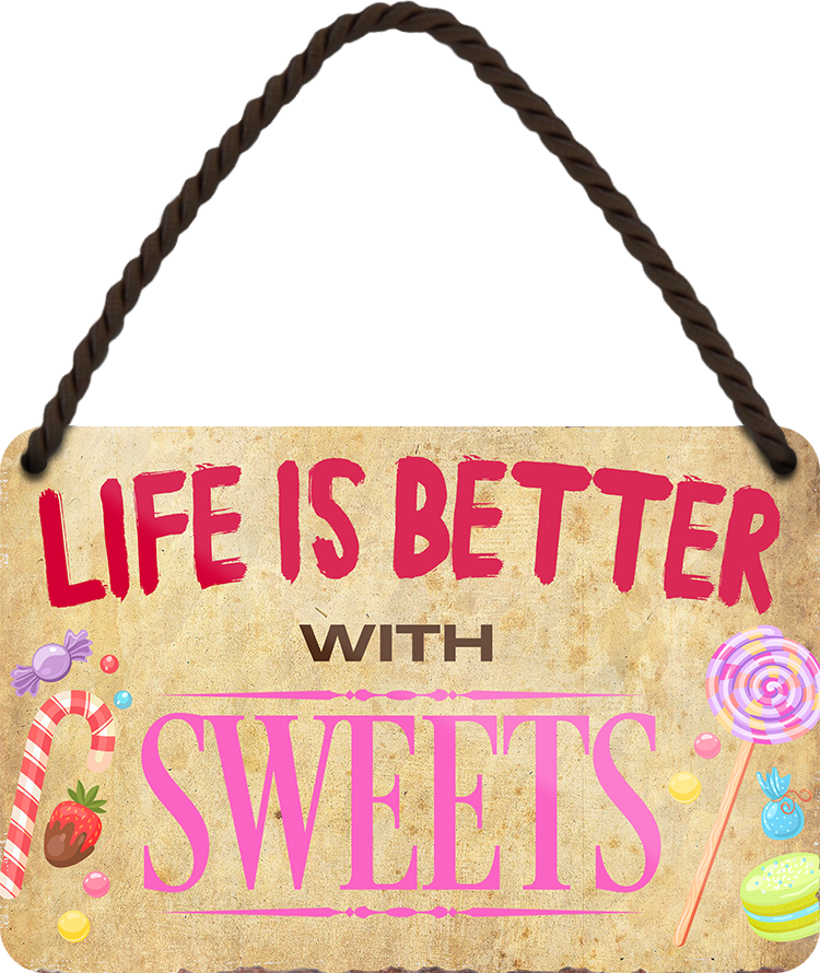 4252024202861	Schilderstore24 	 ''Life is better Sweets'' Schilderstore24 Blechschilder sind perfekt als Geschenk zu Weihnachten, Geburtstage, Feiern, Partys, Grillabende, Namenstag, Feiertag, Mädelsabend, Hochzeit. Jederzeit stilvoll im Wohnzimmer, Partykeller, Garage, Praxis, Büro, Café, Hauseingang Lebensmittel Kaffee Kuchen Tee Grill crepes teigware süßigkeit essen grill wurst