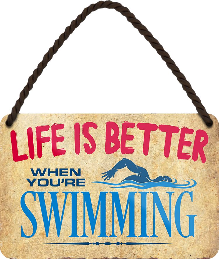 4252024208597	Schilderstore24 	 ''Life is better Schwimming'' Schilderstore24 Blechschilder sind perfekt als Geschenk zu Weihnachten, Geburtstage, Feiern, Partys, Grillabende, Namenstag, Feiertag, Mädelsabend, Hochzeit. Jederzeit stilvoll im Wohnzimmer, Partykeller, Garage, Praxis, Büro, Café, Hauseingang Freizeit Sport Ballsport Aktivitäten bowling dart kegeln biken rad hobby