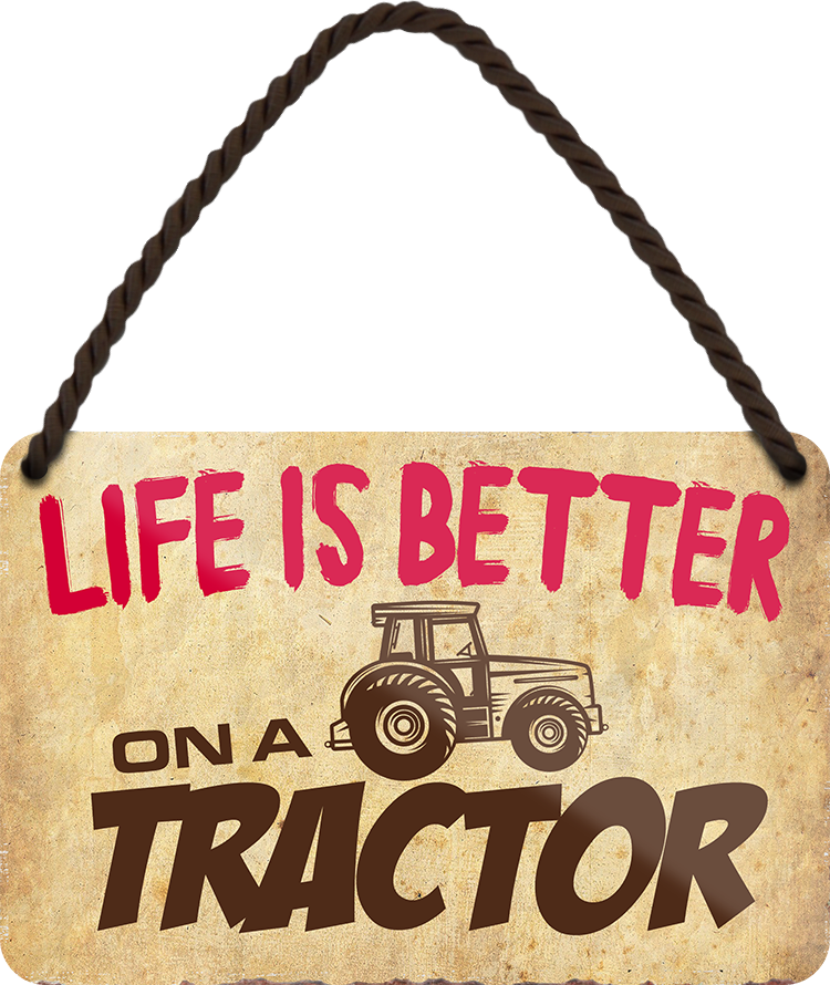 4252024208986	Schilderstore24 	 ''Life is better Tractor'' Schilderstore24 Blechschilder sind perfekt als Geschenk zu Weihnachten, Geburtstage, Feiern, Partys, Grillabende, Namenstag, Feiertag, Mädelsabend, Hochzeit. Jederzeit stilvoll im Wohnzimmer, Partykeller, Garage, Praxis, Büro, Café, Hauseingang Traktor Maschine Landmaschine Feld bauer landwirt landwirtschaft schlepper