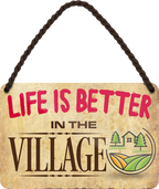 4252024207392	Schilderstore24 	 ''Life is better Village'' Schilderstore24 Blechschilder sind perfekt als Geschenk zu Weihnachten, Geburtstage, Feiern, Partys, Grillabende, Namenstag, Feiertag, Mädelsabend, Hochzeit. Jederzeit stilvoll im Wohnzimmer, Partykeller, Garage, Praxis, Büro, Café, Hauseingang Familie Zuhause Eltern Geschwister oma opa familie mama papa geschwister