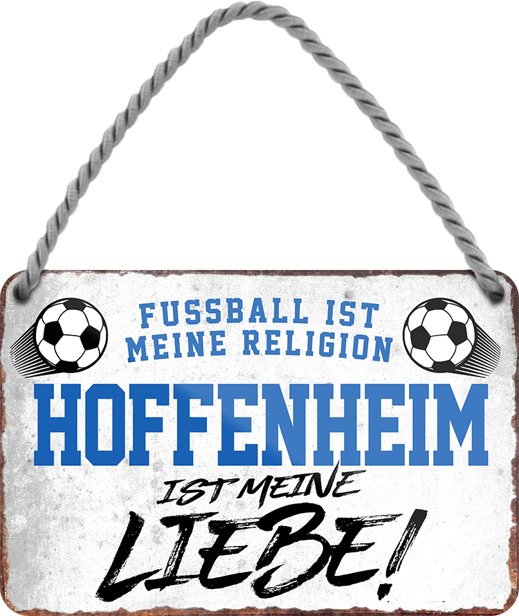 4252024205084	Schilderstore24 	 ''Hoffenheim ist meine Liebe!'' Schilderstore24 Blechschilder sind perfekt als Geschenk zu Weihnachten, Geburtstage, Feiern, Partys, Grillabende, Namenstag, Feiertag, Mädelsabend, Hochzeit. Jederzeit stilvoll im Wohnzimmer, Partykeller, Garage, Praxis, Büro, Café, Hauseingang Fußball Mannschaft Verein Bolzen Ball sport liga kicken stadion freizeit