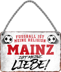 4252024205190Geschenk zu Weihnachten, Geburtstage, Feiern, Partys, Grillabende, Namenstag, Feiertag, Mädelsabend, Hochzeit Wohnzimmer, Partykeller, Garage, Praxis, Büro, Café, Hauseingang Fußball Mannschaft Verein Bolzen Ball sport liga kicken stadion freizeit	Schilderstore24 	 ''Mainz ist meine Liebe!''