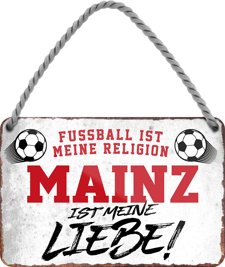 4252024205190	Schilderstore24 	 ''Mainz ist meine Liebe!'' Schilderstore24 Blechschilder sind perfekt als Geschenk zu Weihnachten, Geburtstage, Feiern, Partys, Grillabende, Namenstag, Feiertag, Mädelsabend, Hochzeit. Jederzeit stilvoll im Wohnzimmer, Partykeller, Garage, Praxis, Büro, Café, Hauseingang Fußball Mannschaft Verein Bolzen Ball sport liga kicken stadion freizeit