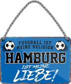 4252024205046Geschenk zu Weihnachten, Geburtstage, Feiern, Partys, Grillabende, Namenstag, Feiertag, Mädelsabend, Hochzeit Wohnzimmer, Partykeller, Garage, Praxis, Büro, Café, Hauseingang Fußball Mannschaft Verein Bolzen Ball sport liga kicken stadion freizeit	Schilderstore24 	 ''Hamburg ist meine Liebe!''
