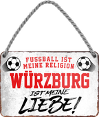 4252024205411Geschenk zu Weihnachten, Geburtstage, Feiern, Partys, Grillabende, Namenstag, Feiertag, Mädelsabend, Hochzeit Wohnzimmer, Partykeller, Garage, Praxis, Büro, Café, Hauseingang Fußball Mannschaft Verein Bolzen Ball sport liga kicken stadion freizeit	Schilderstore24 	 ''Würzburg ist meine Liebe!''