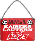 4252024205114Geschenk zu Weihnachten, Geburtstage, Feiern, Partys, Grillabende, Namenstag, Feiertag, Mädelsabend, Hochzeit Wohnzimmer, Partykeller, Garage, Praxis, Büro, Café, Hauseingang Fußball Mannschaft Verein Bolzen Ball sport liga kicken stadion freizeit	Schilderstore24 	 ''Kaiserslautern ist meine Liebe!''