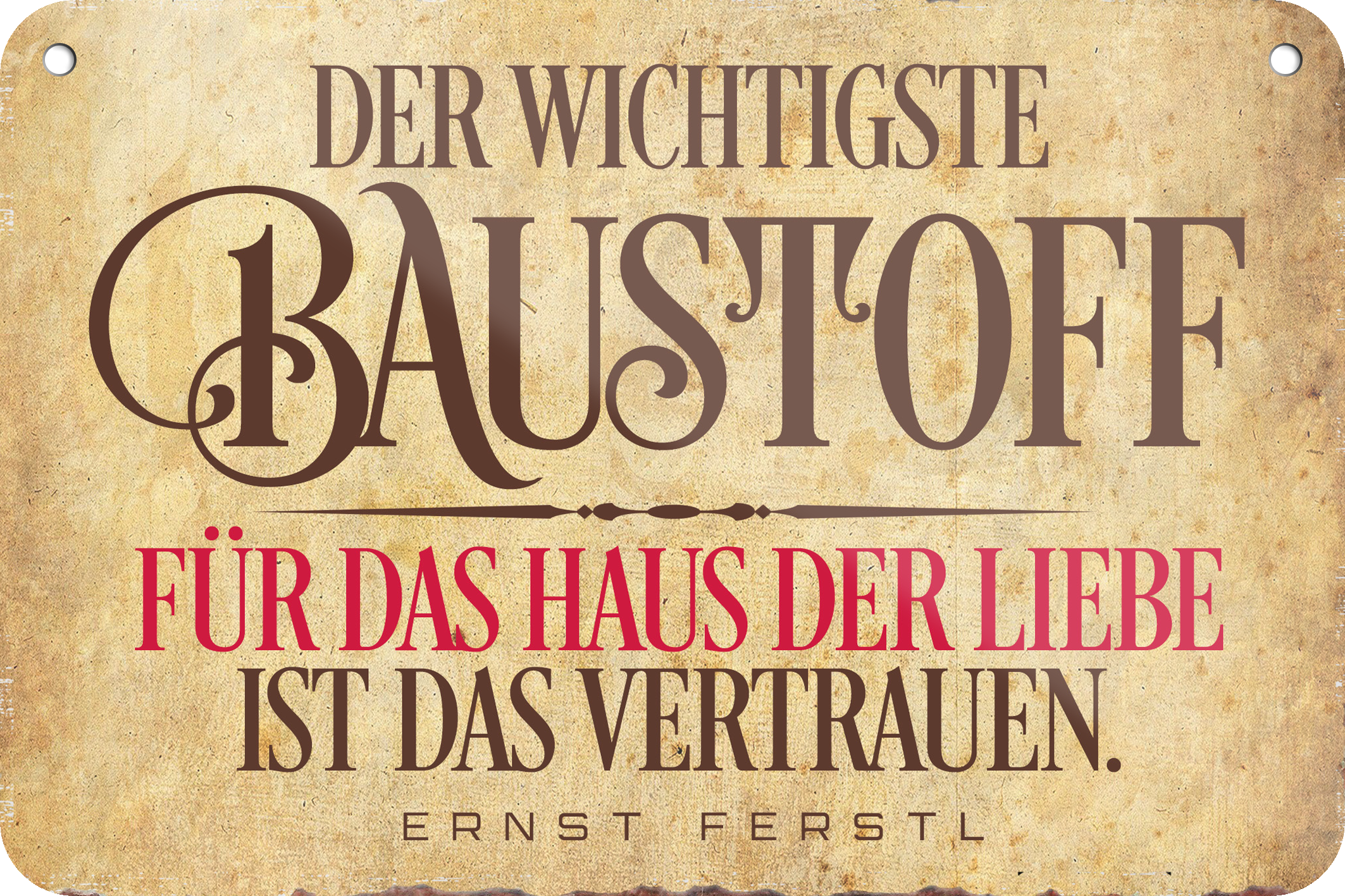 4252024235722		 ''Der wichtigste Baustoff für Liebe'' Schilderstore24 Blechschilder sind perfekt als Geschenk zu Weihnachten, Geburtstage, Feiern, Partys, Grillabende, Namenstag, Feiertag, Mädelsabend, Hochzeit. Jederzeit stilvoll im Wohnzimmer, Partykeller, Garage, Praxis, Büro, Café, Hauseingang Weisheiten Leben Sprichwörter Tipp wahrheit sprichwort tiefsinnig ratschlag
