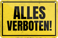 4252024235111	Schilderstore24 	 ''Alles Verboten''Schilderstore24 Blechschilder sind perfekt als Geschenk zu Weihnachten, Geburtstage, Feiern, Partys, Grillabende, Namenstag, Feiertag, Mädelsabend, Hochzeit. Jederzeit stilvoll im Wohnzimmer, Partykeller, Garage, Praxis, Büro, Café, Hauseingang Sarkasmus Ironie Funny Schwarzer Humor faul dumm fun rente lästern teufel