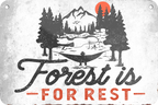 4252024235418		 ''Forest is for rest'' Schilderstore24 Blechschilder sind perfekt als Geschenk zu Weihnachten, Geburtstage, Feiern, Partys, Grillabende, Namenstag, Feiertag, Mädelsabend, Hochzeit. Jederzeit stilvoll im Wohnzimmer, Partykeller, Garage, Praxis, Büro, Café, Hauseingang Camping Natur Wald Freiheit wandern campen outdoor natur roadtripp
