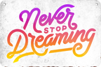 4252024235746		 ''Never stop dreaming (grau)'' Schilderstore24 Blechschilder sind perfekt als Geschenk zu Weihnachten, Geburtstage, Feiern, Partys, Grillabende, Namenstag, Feiertag, Mädelsabend, Hochzeit. Jederzeit stilvoll im Wohnzimmer, Partykeller, Garage, Praxis, Büro, Café, Hauseingang Weisheiten Leben Sprichwörter Tipp wahrheit sprichwort tiefsinnig ratschlag