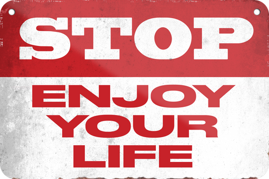 4252024235302	Schilderstore43	 ''Stop enjoy your life'' Schilderstore24 Blechschilder sind perfekt als Geschenk zu Weihnachten, Geburtstage, Feiern, Partys, Grillabende, Namenstag, Feiertag, Mädelsabend, Hochzeit. Jederzeit stilvoll im Wohnzimmer, Partykeller, Garage, Praxis, Büro, Café, Hauseingang Sarkasmus Ironie Funny Schwarzer Humor faul dumm fun rente lästern teufel