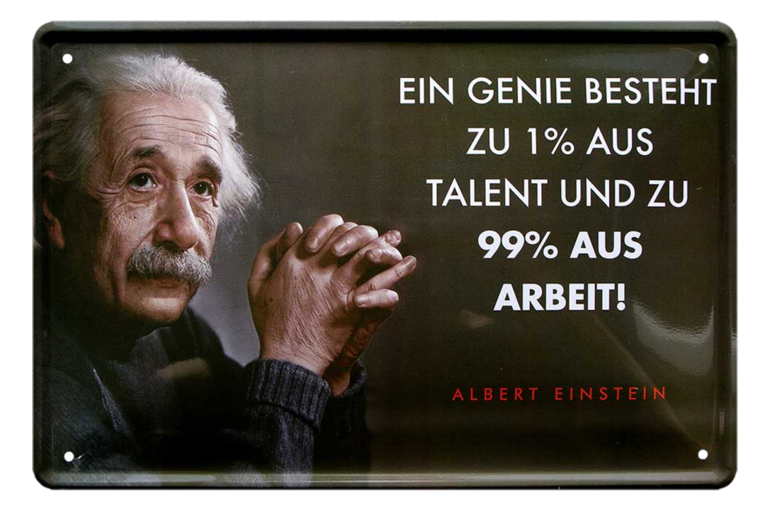 4252024215328	Schilderstore24 	 ''Ein Genie besteht zu 1% (Einstein)'' Schilderstore24 Blechschilder sind perfekt als Geschenk zu Weihnachten, Geburtstage, Feiern, Partys, Grillabende, Namenstag, Feiertag, Mädelsabend, Hochzeit. Jederzeit stilvoll im Wohnzimmer, Partykeller, Garage, Praxis, Büro, Café, Hauseingang Tiefsinnig Albert Einstein Weisheiten wahrheit sprichwort lebensweisheit philosoph